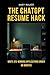 THE CHATGPT RESUME HACK: Wr...