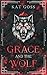 Grace and the Wolf: A Brief...