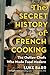 The Secret History of Frenc...