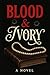 Blood and Ivory
