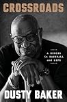 Crossroads by Dusty Baker