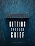 Getting Through Grief | A C...