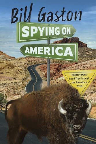 Spying on America: An Irreverent Road Trip Through the American West (Paperback)