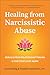 Healing from Narcissistic Abuse by Grace Being Healing from Narcissistic Abuse by Grace Being