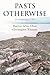 Pasts Otherwise: An Archaeo...