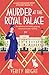 Murder at the Royal Palace: An addictive and totally gripping historical murder mystery (A Lady Eleanor Swift Mystery)