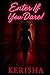 Enter If You Dare! by Author Kerisha