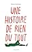 Une histoire de rien du tout
