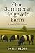 One Summer at Helgeveld Farm by John Blois