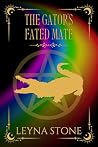 The Gator's Fated Mate by Faedra Rose