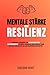 Mentale Stärke Und Resilien...