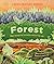 Forest: Walk Through the Fascinating World of the Wild (Earth's Incredible Habitats)