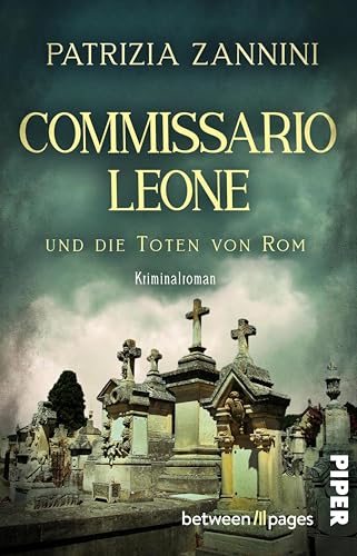 Commissario Leone und die Toten von Rom: Kriminalroman | Packender Italien-Krimi mit Katzen und viel Regionalflair (Italia mortale 3) (German Edition)
