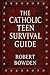 The Catholic Teen Survival ...