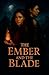 The Ember and the Blade