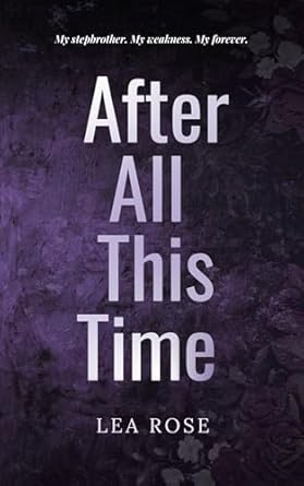 After All This Time (Breaking the Rules #2)