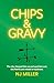 Chips and Gravy by NJ Miller
