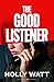 The Good Listener