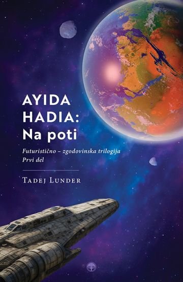 AYIDA HADIA: Na poti (AYIDA HADIA, #1)