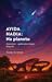 AYIDA HADIA: Na planetu (AYIDA HADIA, #2)