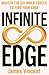 Infinite Edge: Master the Six Inner Forces to Find Your Edge