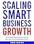 Scaling Smart Business Grow...