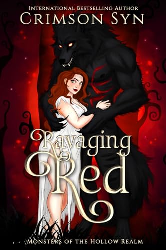 Ravaging Red: Monsters of the Hollow Realm: Book One: A Dark Monster Romance (Kindle Edition)