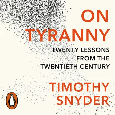 On Tyranny: Twenty Lessons from the Twentieth Century