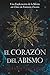 El Corazón del Abismo: Una ...