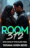 Room 312 by Tatiana Vixen Reyes