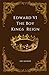 Edward VI: The Boy King's R...