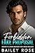 Forbidden Fake Proposal by Bailey Rose