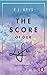 The Score of Our Life by E.J. Keys The Score of Our Life by E.J. Keys