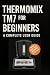 Thermomix TM7 for Beginners by Claire Benson