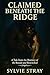 Claimed Beneath The Ridge by Sylvie Stray