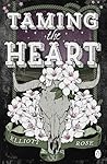 Taming The Heart:...