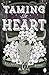 Taming The Heart