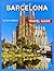 Barcelona Travel Guide 2025...