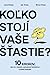 Koľko stojí vaše šťastie? by Juraj Hrbatý