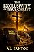 The Exclusivity of Jesus Christ by Al Santos