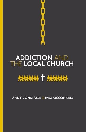 Addiction and the Local Church (Paperback)