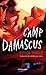 Camp Damascus by Chuck Tingle Camp Damascus by Chuck Tingle