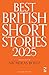 Best British Short Stories 2025 by David Bevan