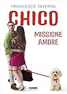 Chico. Missione a...
