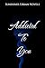 Addicted To You by SUNSHINES URBAN NOVELS Addicted To You by SUNSHINES URBAN NOVELS