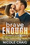 Brave Enough (The Deadman's Tribe Book 5)