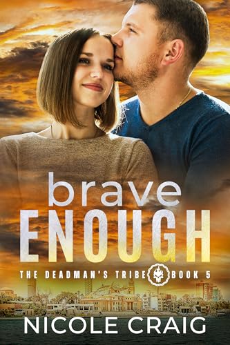 Brave Enough (The Deadman's Tribe Book 5)