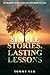 Simple Stories, Lasting Lessons: 10 Parables to Help You See Life More Clearly