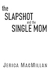 The Slapshot and ...