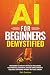 AI for Beginners Demystifie...